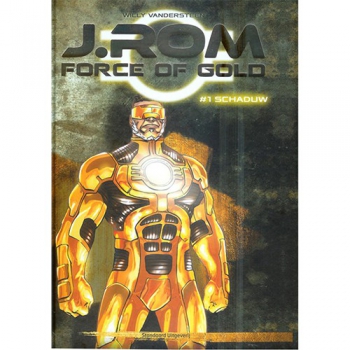 J.Rom Force of Gold 1 - Schaduw (hardcover)