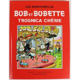 Bob et Bobette - Trognica chérie / Les champignons chanteurs (hc)